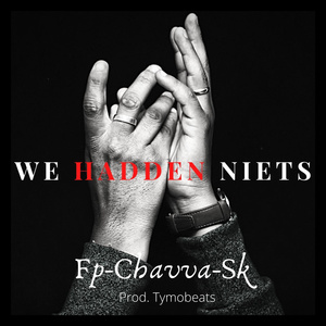 We Hadden Niets