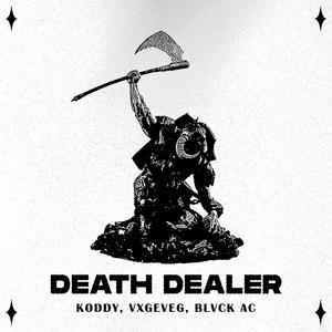 Death Dealer (feat. koddy, Vxgeveg & Blvck Ac)