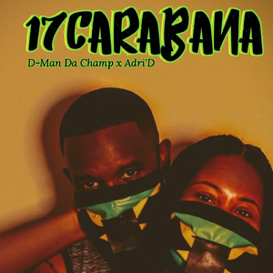 17carabana (feat. Adri'd)