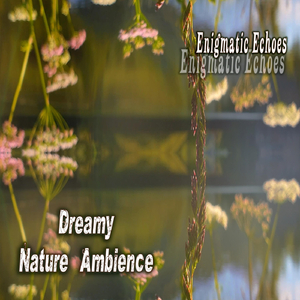 Enigmatic Echoes in Dreamy Enchanted Forest Ambience with Hypnotic Forest Sounds