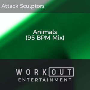 Animals (95 BPM Mix)