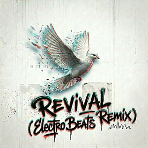 Revival (Psalm 51:12) (Electro Beats Remix)