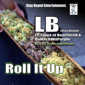 Roll It Up (feat. Sippa & Da Mack Wit Purple)