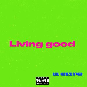 Living good