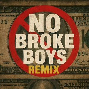 NO BROKE BOYS (ACESO REMIX)