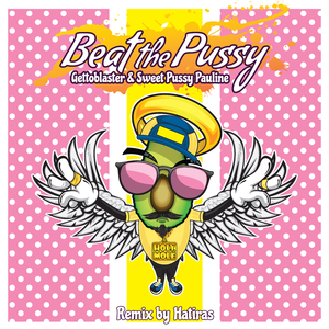 Beat The Pussy (Hatiras Remix)