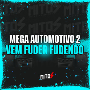 Mega Automotivo 2 Vem Fuder Fudendo