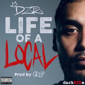 Life Of A Local (feat. Ill P)