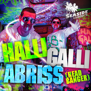 Halli Galli Abriss (Headbanger) (Henry Blank Edit)