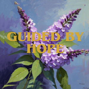 Guided by Hope