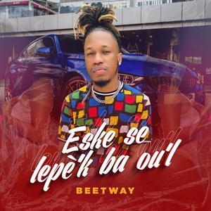 Eske Se Lepe'k Ba Ou'l