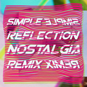 Simple Reflection (Nostalgia Remix)