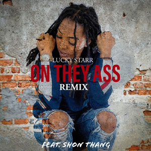 On They Ass (Remix) [feat. Shon Thang]
