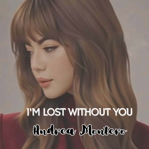 I'm Lost Without You
