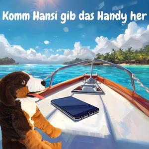 Komm Hansi gib das Handy her