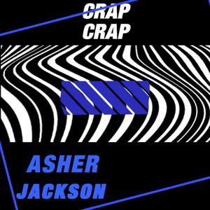 ASHER & JACKSON - CRAP (Original Mix)