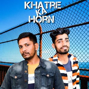 Khatre Ka Horn
