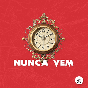 Nunca Vem