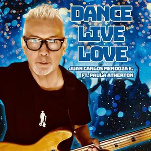 Dance Live Love (feat. Paula Atherton, Javier Mora & Vicente Climent)