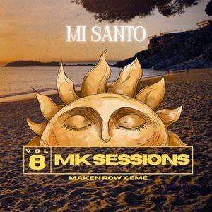 Mk Sessions, Vol. 8 "Mi Santo"