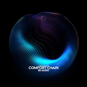 Comfort Chain (8D Audio)