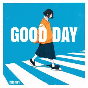 GOOD DAY