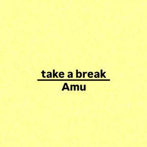 take a break