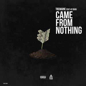 Came from Nothing (feat. 42 Dugg)
