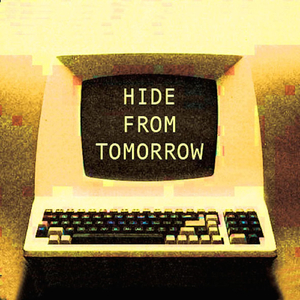Hide from Tomorrow