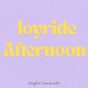 Joyride Afternoon