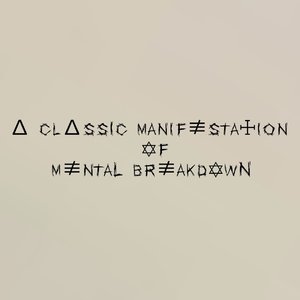 A classic manifestation of mental breakdown