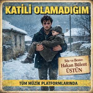 Katili olamadığım