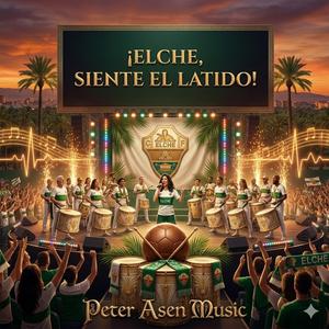 ¡Elche, siente el latido!