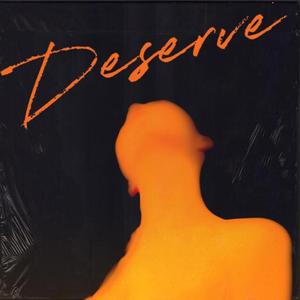 Deserve