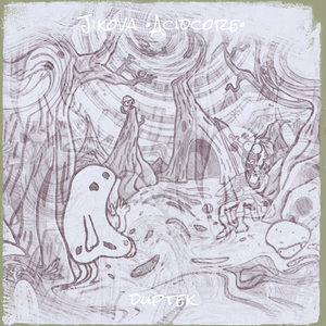 Jikova •Acidcore•