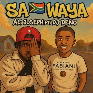 S.A waya (feat. DJ DENO)
