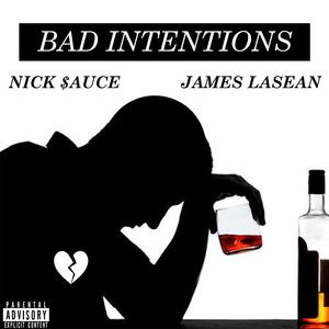 Bad Intentions (feat. James-Lasean)