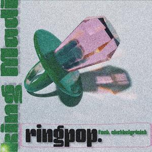 ringpop. (feat. Chethelyricist)