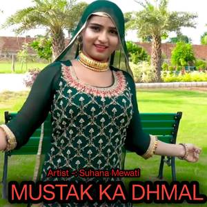 MUSTAK KA DHMAL