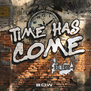 TIME HAS COME (REBEL VERSION)