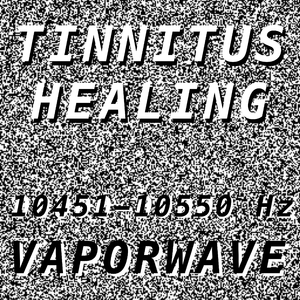 Tinnitus Healing for Damage at 10538 Hertz