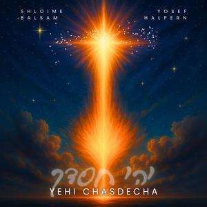 Yehi Chasdecha