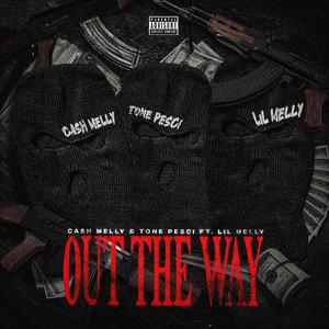 Out The Way (feat. lil melly.)