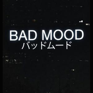 BADMOOD