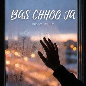 Bas Chhoo Ja