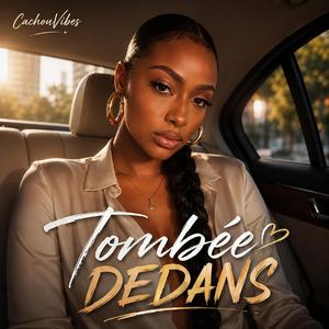 Tombée dedans