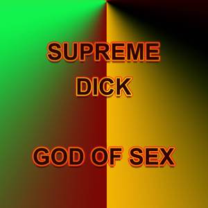 Supreme Dick