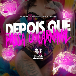 Depois Que Passa o Carnaval