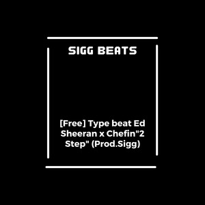 Type Beat Ed Sheeran X Chefin 2 Step