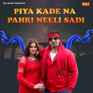 Piya Kade Na Pahri Neeli Sadi